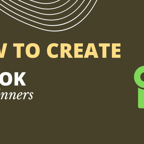 How to Create an Ebook (Step By Step Guide)