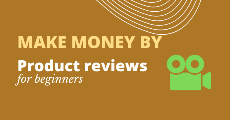 How to Earn Money by Reviewing Products