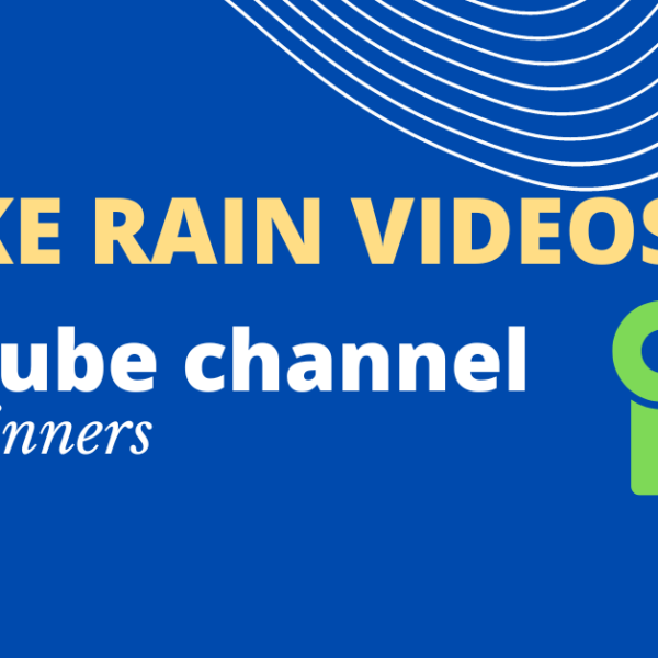 How to make money with Rain Videos on Youtube